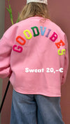 SWEATSHIRT GOODVIBES PINK