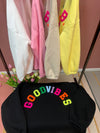 SWEATSHIRT GOODVIBES SCHWARZ